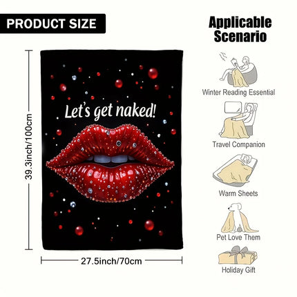 "Let's Get Naked!" Lips Flannel Blanket, Bold Red Lipstick Print, Plush Lightweight Throw, All Season Playful Gift for Adults