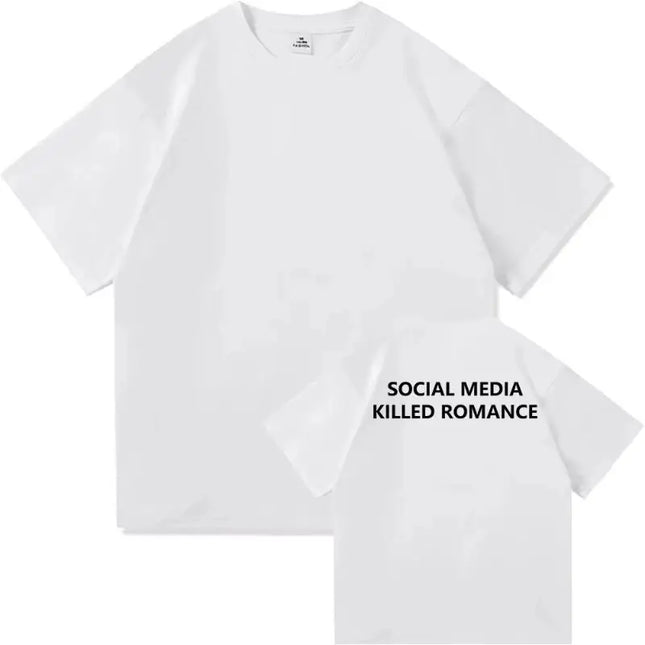 Y2k T-shirt Social Media Killed Romance T Shirt  Aesthetic Letter Print T-Shirt High Quality Vintage Sand Cotton T Shirts Unisex