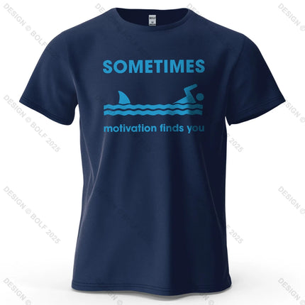 Sometimes Motivation Finds You Printed Men's T-Shirt 100% Cotton Oversized Humorous Graphic Tees for Women Tops Tees Streetwear