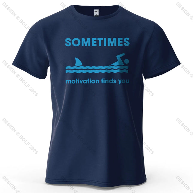 Sometimes Motivation Finds You Printed Men's T-Shirt 100% Cotton Oversized Humorous Graphic Tees for Women Tops Tees Streetwear
