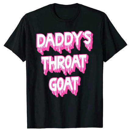 Funny Pink Daddy's Throat Goat Adult Humor Sarcastic T-shirts Women Fashion Casual T-shirt Loose T-shirt Women Clothing