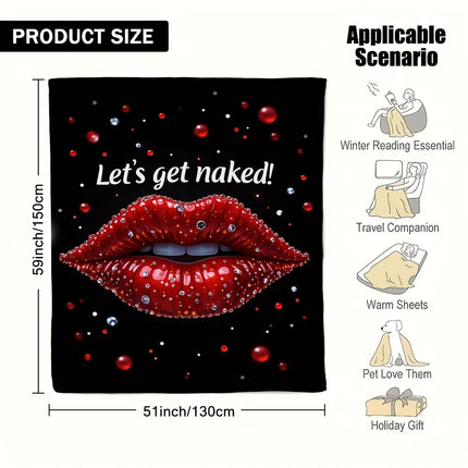 "Let's Get Naked!" Lips Flannel Blanket, Bold Red Lipstick Print, Plush Lightweight Throw, All Season Playful Gift for Adults