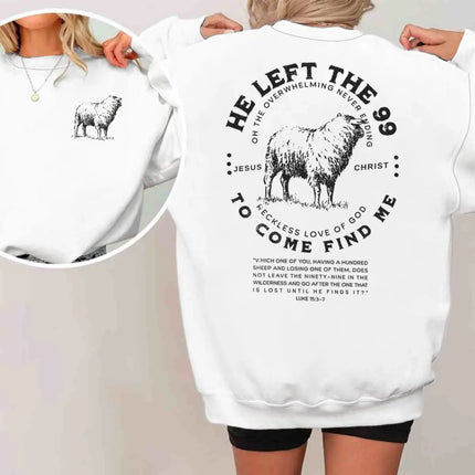 Faith-Based Gift Sweatshirt Christian Gift "He Left The 99" Sheep Graphic Pullover Perfect for Easter Bible Verse Crewneck Tops