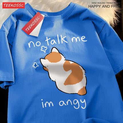 No Talk Me I Anay Angry Cat T Shirts Men Women Harajuku Cotton T-Shirt Oversized Summer Short Sleeve Fashion Loose Tops Couple