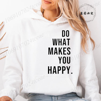 Women's Hooded Hoodies Do What Makes You Happy Sweatshirts Fashionable Casual Pullovers Hoodies Autumn Winter Shirts Sportwear