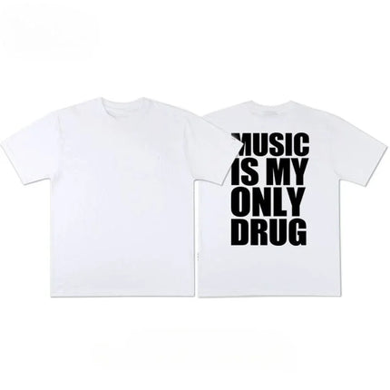 Alphabet Musicis My Only Drug Fun English Short-sleeved T-shirt Summer Cotton Short Sleeved Trendy Niche Men Women Streetwear