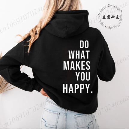 Women's Hooded Hoodies Do What Makes You Happy Sweatshirts Fashionable Casual Pullovers Hoodies Autumn Winter Shirts Sportwear