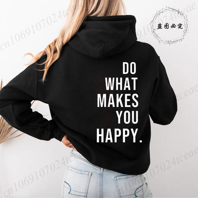 Women's Hooded Hoodies Do What Makes You Happy Sweatshirts Fashionable Casual Pullovers Hoodies Autumn Winter Shirts Sportwear
