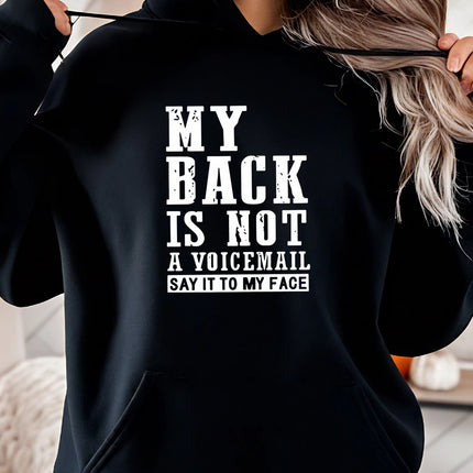 My Back Is Not A Voicemail Say It To My Face Print Hoodie Casual Streetwear Graphic Sweatshirt Women Aesthetic Clothes