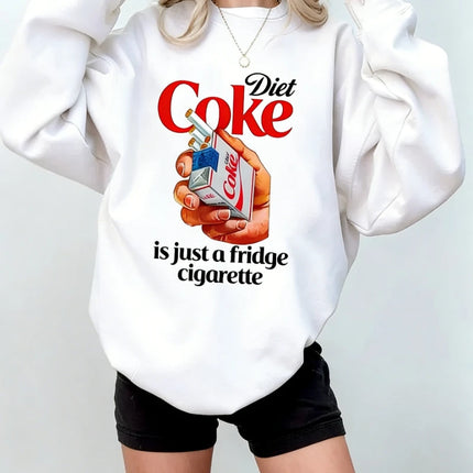 Is Just A Fridge Cigarette Winter Long Sleeve Sweatshirt I Need A Diet Coke Matching Hoodies Funny Gift for Lover Outfit