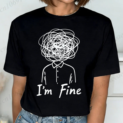 New Harajuku Funny I'm Fine Printed T Shirt Fashion Women T Shirt Tops Short Sleeves Black White T-shirt Ladies Casual Tees Top