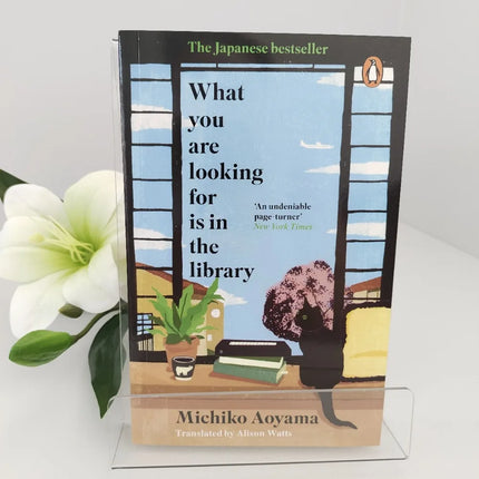 What You Are Looking For Is in the Library by Michiko Aoyama | A Healing Novel About Books, Chance Encounters & Finding Answers