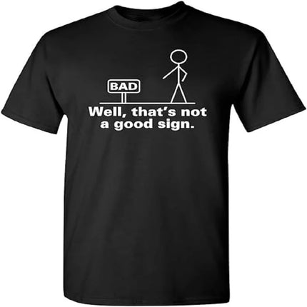 That's Not A Good Sign Mens Graphic Tee Pun Novelty Sarcastic Funny T-Shirt Kids Tshirt  y2k T shirt Men Women Y2k t-shirts