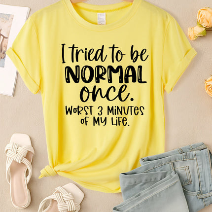 I Tried To Be Normal Once Print Women T-Shirts Multicolor Modal Short Sleeve Trendy Sports Clothes Casual Hip Hop Clothing