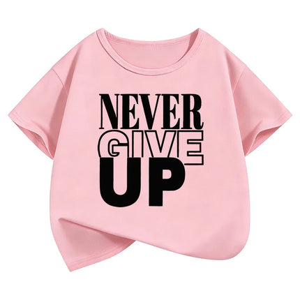 Never Give Up Letter Printed Funny T Shirts Comfortable Kids Children's T-shirt Boys Girls Summer Spring Casual Top Tee Shirt