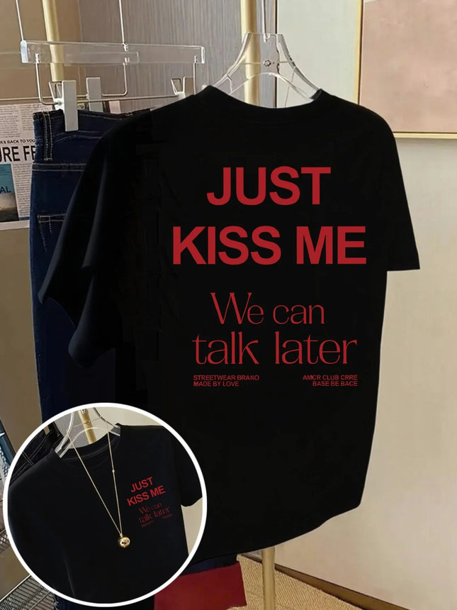KISS ME We Can Talk Later Print T-Shirt Short Sleeve Crew Neck Casual Top for Summer Spring Women's Clothing