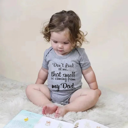 Don't Look At Me. That Smell Is Coming From My Dad Print Baby Rompers Short Sleeve Newborn Clothing Infant Rompers Toddler Cloth