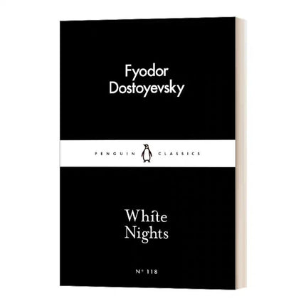White Nights: "The Most Romantic Book I've Ever Read"—A Timeless Story of Love, Longing & Solitude by Fyodor Dostoevsky