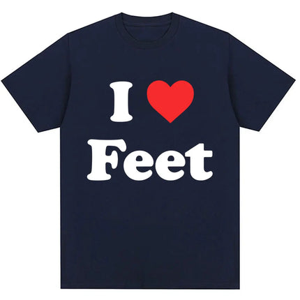 Funny I Love Feet Graphic Print T Shirt Men Women Humor Joke Quote T-shirts Oversized 100% Cotton Casual O-Neck Tees Streetwear