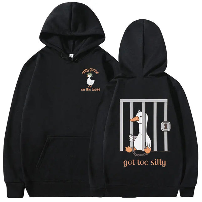 Silly Goose on The Loose Hoodies Got Too Silly Funny Meme Hooded Sweatshirts Women Clothing Casual Long Sleeves Pullovers