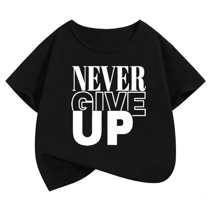 Never Give Up Letter Printed Funny T Shirts Comfortable Kids Children's T-shirt Boys Girls Summer Spring Casual Top Tee Shirt