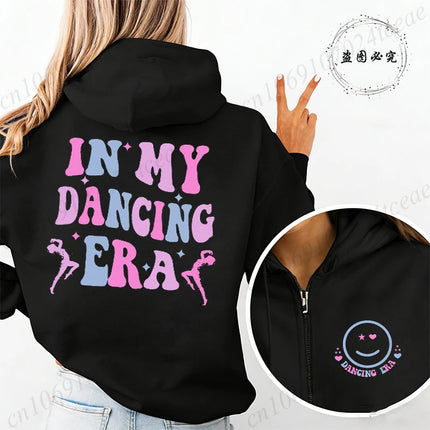 In My Dancing Era Printed Sweatshirts Women Zip Up Hoodie Sweatshirts Cozy Tops Women Hoodies Dance Girl Coats Sudadera Moletom