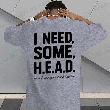 I Need Some H.E.A.D. Print Shirt for Women Men Graphic Tee Short Sleeve Stylish Fashion Design T-Shirts Casual Daily Streetwear