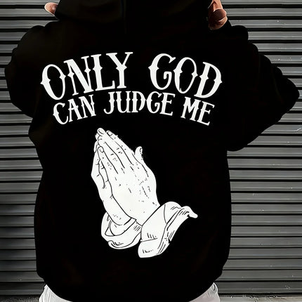 Men's "Only God Can Judge Me" Hoodie Streetwear with Praying Hands Graphic Inspirational Pullover for Casual Wear Style
