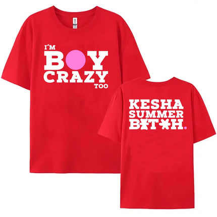 I'M BOY CRAZY TOO TEE Kesha’s New Album . Is Out 2025 T-shirt Short Sleeve Summer Female Tshirts O-neck Fashion Women Streetwear