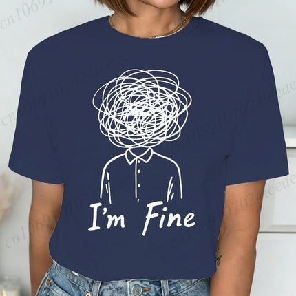 New Harajuku Funny I'm Fine Printed T Shirt Fashion Women T Shirt Tops Short Sleeves Black White T-shirt Ladies Casual Tees Top