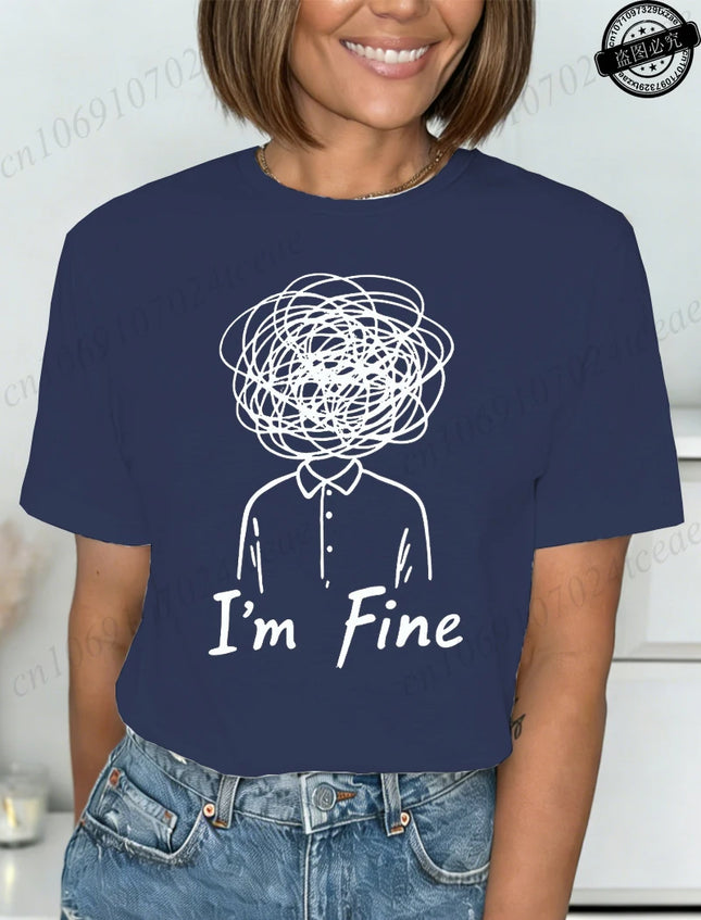 New Harajuku Funny I'm Fine Printed T Shirt Fashion Women T Shirt Tops Short Sleeves Black White T-shirt Ladies Casual Tees Top