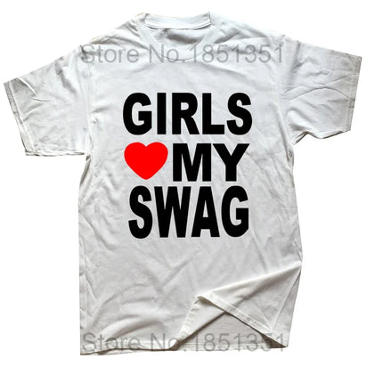 GIRLS LOVE MY SWAG Funny Vintage Summer Men's Novelty Streetwear T-Shirt Women Casual Streetwear female Top Tee