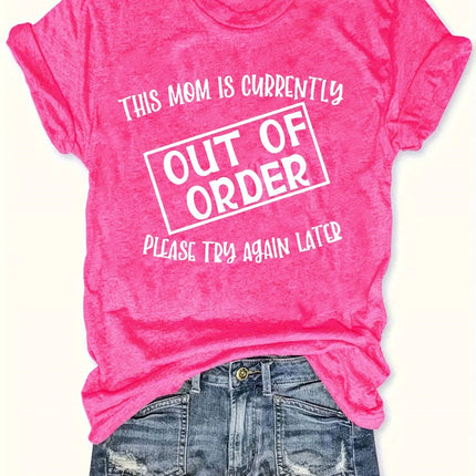 This Mom Is Out Of Order Women's Tee - Funny Mom Life Graphic, Casual Pink Top