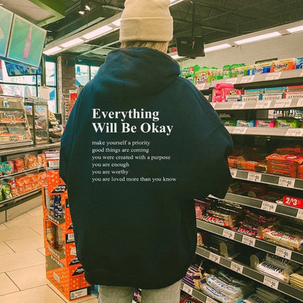 Everything Will Be Okay Hoodie Aesthetic Sweatshirt Unisex Clothing Words on Back Hoodie Fit Youth Sports Outdoor Wear