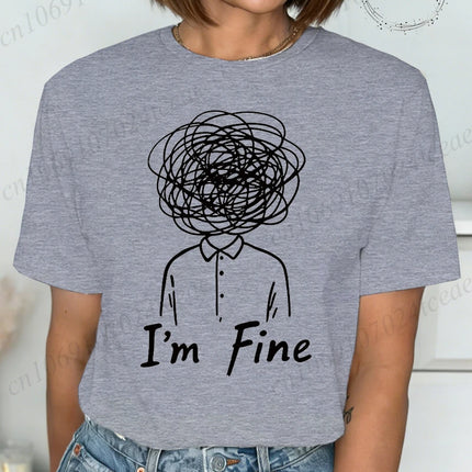 New Harajuku Funny I'm Fine Printed T Shirt Fashion Women T Shirt Tops Short Sleeves Black White T-shirt Ladies Casual Tees Top