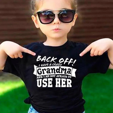 Back Off I Have A Crazy Grandma Print Funny Kids T-shirt Toddler Unisex Short Sleeve Letters T-shirt Fashion Boy Girl Streetwear