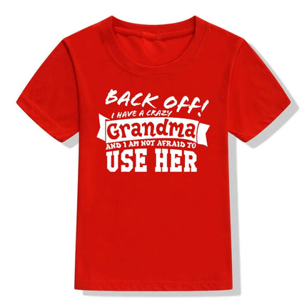 Back Off I Have A Crazy Grandma Print Funny Kids T-shirt Toddler Unisex Short Sleeve Letters T-shirt Fashion Boy Girl Streetwear