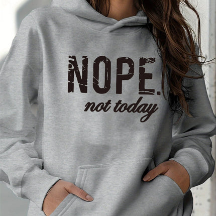 Women's autumn and winter warm and loose casual NOPE not today printed suede long sleeved hooded sweatshirt
