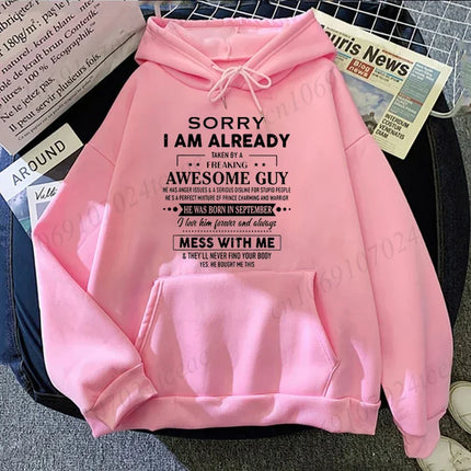 Sorry I Am Already Taken By A Freaking Awesome Guy Husband Couple Hoodies Fashion Funny Husband and Wife Hooded Sweatshirts Gift