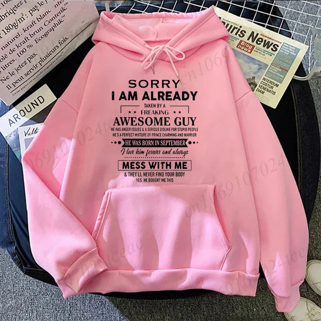 Sorry I Am Already Taken By A Freaking Awesome Guy Husband Couple Hoodies Fashion Funny Husband and Wife Hooded Sweatshirts Gift