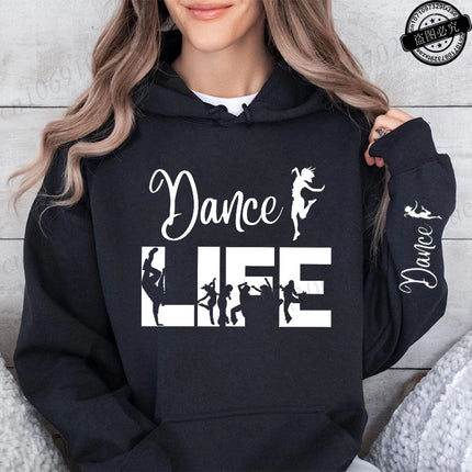 Dance Life Print Hoodies for Women Ulzzang Grunge Y2k Aesthetic Shirt Autumn Winter Pullover Hoodies Dancing Graphic Streetwear