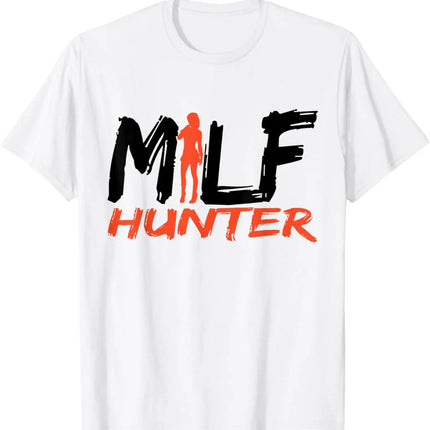 MILF Hunter | Funny Adult Humor Joke for Men Who Love Milfs T-Shirt Men Clothing Tops Graphic T Shirts  Camisetas Streetwear
