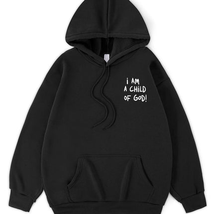 I Am A Child Of God Women Hoodie Street Casual Hooded Cartoons fur-liner Woman Hoodies S-XXL Pullover Clothing