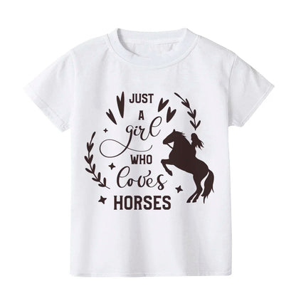Just A Girl Who Loves Horses Print Kids T-shirt Toddler Short Sleeve Shirt Girls Cute Casual Clothes Children Summer Tee