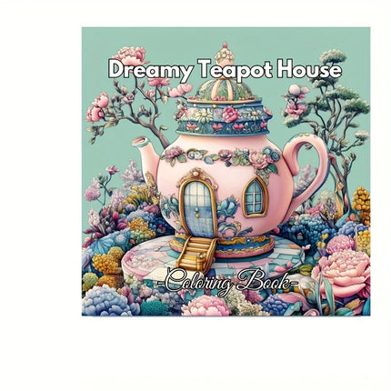 28 Pages Dreamy Teapot House Coloring Book for Adult, Birthday Party Gift, Drawing Supplies, Christmas, Thanksgiving, Halloween