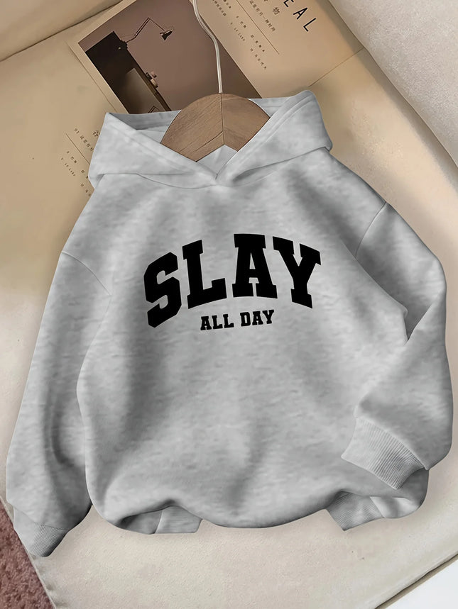 SLAY ALL DAY Hooded Sweatshirt Casual Long Sleeve Winter Pullover with Bold Lettering  Winter Clothes for Girls Comfortable Fit