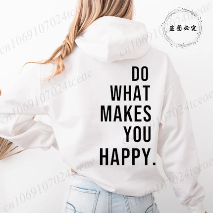 Women's Hooded Hoodies Do What Makes You Happy Sweatshirts Fashionable Casual Pullovers Hoodies Autumn Winter Shirts Sportwear
