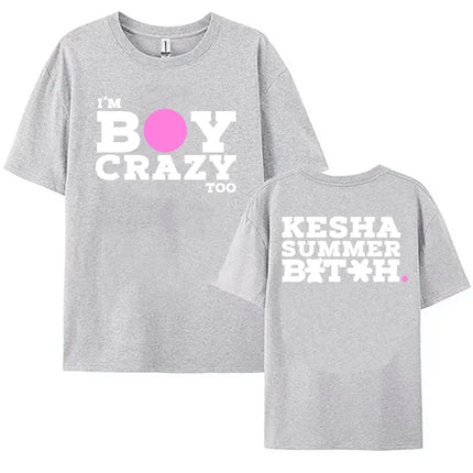 I'M BOY CRAZY TOO TEE Kesha’s New Album . Is Out 2025 T-shirt Short Sleeve Summer Female Tshirts O-neck Fashion Women Streetwear