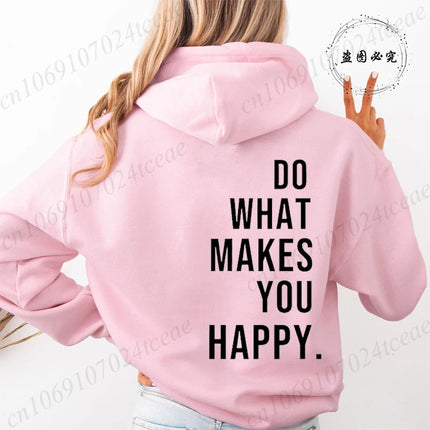 Women's Hooded Hoodies Do What Makes You Happy Sweatshirts Fashionable Casual Pullovers Hoodies Autumn Winter Shirts Sportwear