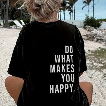 Do What Makes You Happy Printed T-Shirts for Women Tee Tops Funny Letters Unisex Clothing Short Sleeve Women's T-Shirts Clothing